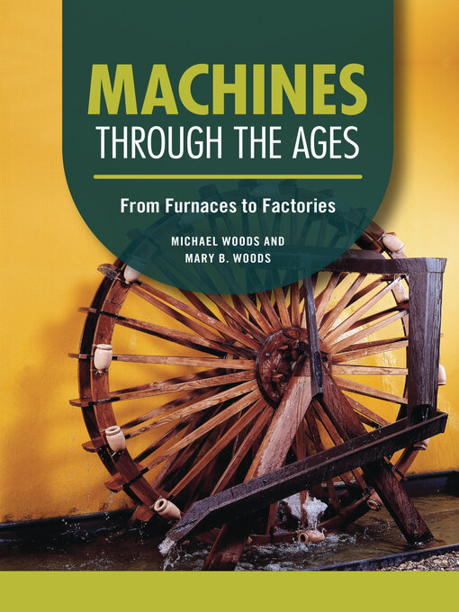 Title details for Machines through the Ages by Michael Woods - Available